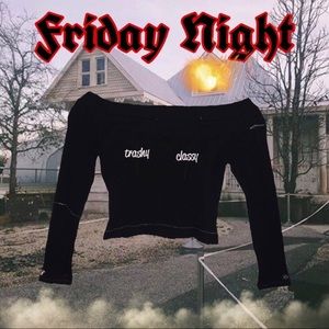 “ FRIDAY NIGHT “
Off Shoulder Top
- Made By FREAK